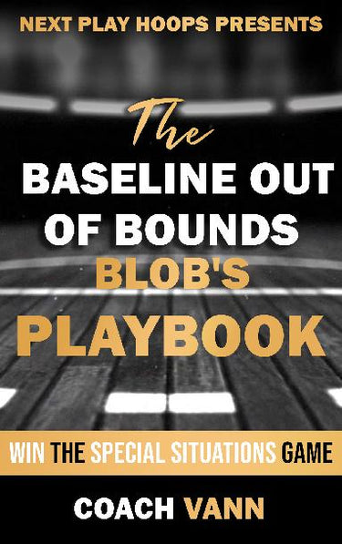 Baseline Out Of Bounds Plays (BLOB`S)